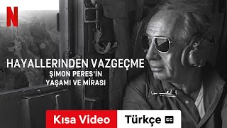 Hayallerinden Vazgeçme Şimon Peresin Yaşamı ve Mirası Kısa Video altyazılı  Türkçe fragman [upl. by Mathia365]