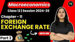 Foreign Exchange Rate  Class 12  Macroeconomics  Part 2  Neha Jangid [upl. by Enert]