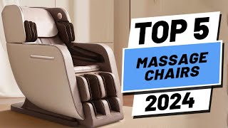 Top 5 BEST Massage Chairs of 2024 [upl. by Dnalkrik]