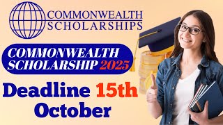 Commonwealth Scholarship 2025 UK  Deadline  Apply now  masterPhD scholarship commonwealth [upl. by Joana985]