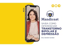 Mandicast 225  Transtorno bipolar ou depressão [upl. by Irtak]