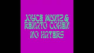 Joyce Muniz amp Renato Cohen – No Haters [upl. by Eustacia]