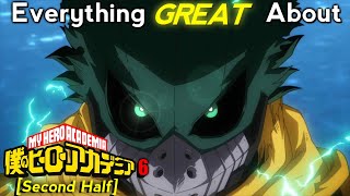 Everything GREAT About My Hero Academia  Season 6  Second Half [upl. by Diann]