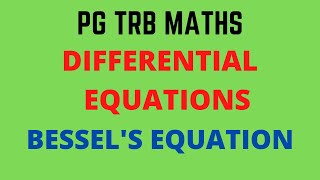 BESSELS EQUATION  DIFFERENTIAL EQUATIONS  ODE  PGTRB MATHS  TNSET  POLYTECHNIC TRB [upl. by Riki]