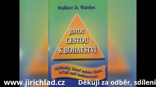 Jistou cestou k bohatství Wallace D Wattles audiokniha děkuji za odběr či sdílení mých videí [upl. by Holli]