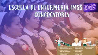 CONVOCATORIA IMSS 2022 ESTUDIA LA LICENCIATURA EN ENFERMERÍA [upl. by Ahsenit574]