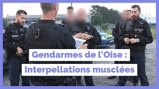 Gendarmes de lOise  Interpellations musclées [upl. by Thinia503]