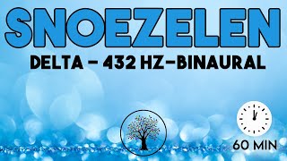 Snoezelen  Ondes Delta  432hz  Binaural [upl. by Nalyak357]