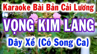 Karaoke Liên Khúc Vọng Kim Lang Dây Xề  Tổng Hợp Từ Nhiều Bài Hát Cực Hay – Tuấn Kiệt Karaoke [upl. by Riehl]