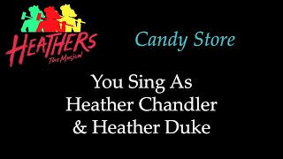 Heathers  Candy Store  KaraokeSing With Me You Sing Chandler and Duke [upl. by Adnawahs]