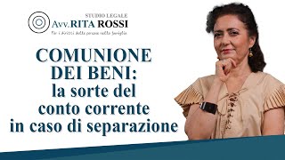 Comunione dei beni la sorte del conto corrente in caso di separazione [upl. by Melissa981]