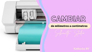 Como cambiar de mm a cm en Silhouette Studio  Cameo [upl. by Arorua]