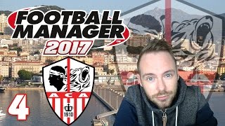 Lets Play Football Manager 2017 4  Test gegen FC Empoli AC Ajaccio  Deutsch [upl. by Bertine]