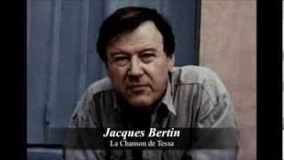 ☞ Jacques Bertin ☆ La Chanson de Tessa GiraudouxJaubert [upl. by Yreffej]