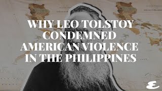 Why Leo Tolstoy Condemned American Violence in the Philippines  Esquire Philippines [upl. by Lanni]