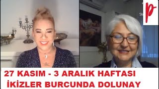 27 KASIM  3 ARALIK DOLUNAY HAFTASI BURÇ YORUMUNUZ [upl. by Eidak]