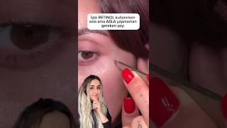 Retinol kullanırken asla yapmaman gereken şey [upl. by Oeak]