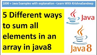 5 Different ways to sum all elements in an array in java8 [upl. by Akinom]