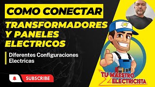 Como conectar transformadores y paneles electricos  Video 164 [upl. by Emorej]