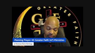 Morning PrayerWGreater Faith Intl Ministries [upl. by Nairahcaz]