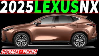 The 2025 Lexus NX is UPGRADED but at a Cost  Full Pricing Breakdown [upl. by Bernadina328]