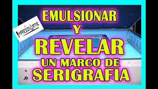 🤓💥🔥Como emulsionar REVELAR marco de SERIGRAFIA malla serigrafia IMPRESIONARTE vídeo serie parte 3 [upl. by Odlanra]