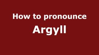 How to Pronounce Argyll  PronounceNamescom [upl. by Zetrom]