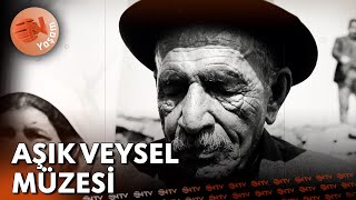 Aşık Veyselin Müzeye Dönüştürülen Evi  Avrupadan Anadoluya  NTV Yaşam [upl. by Leshia42]