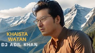 Khaista Watan Official Audio  Dj Adil Khan  New Pashto Song 2024  khakully Watan [upl. by Magee483]