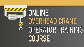 Online Overhead Crane Operator Training Course [upl. by Aennyl]