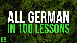 All German in 100 Lessons Learn German  Most important German phrases and words Lesson 89 [upl. by Trstram]