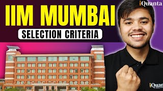 IIM Mumbai Selection Process  CAT Cut off  Eligibility Criteria [upl. by Rilda696]