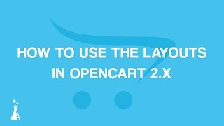 How to Use The Layouts in OpenCart 23x [upl. by Garlinda]