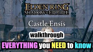 CASTLE ENSIS stepbystep walkthrough  Unofficial Elden Ring Strategy Guide [upl. by Adiell]