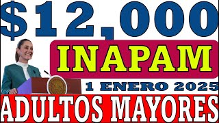 1 ENERO 2025💣12000 💵DARÁN 60 61 62 63 64 65 TARJETA INAPAM📢TODOS ADULTOS MAYORES♨️AVISO SHEINBAUM [upl. by Setiram567]