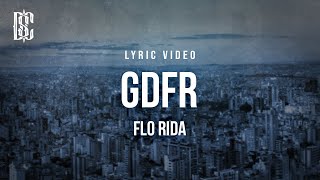 Flo Rida  GDFR  Lyrics [upl. by Lonnard]