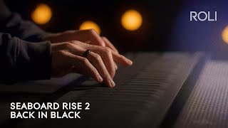 Seaboard RISE 2 Back in Black [upl. by Eelrefinnej41]