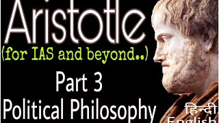 Aristotle Part 3  Political Philosophy For Political Science Optional in हिन्दी and English [upl. by Lavina]