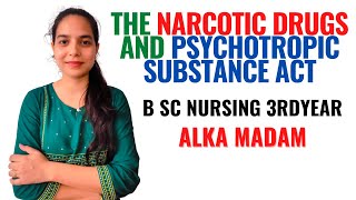 The Narcotic Drugs and Psychotropic Substance Act II Mental Health Nursing II B Sc NSG 3rd Year II [upl. by Nagirrek]