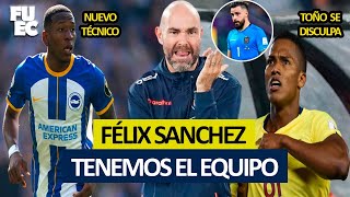 quotVA QUEDANDO CLARO los TITULARESquot FÉLIX SÁNCHEZ  EL TOÑO se DISCULPA  EL ECUABRIGHTON ya TIENE DT [upl. by Remsen]