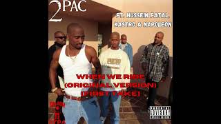 2Pac Hussein Fatal Kastro amp Napoleon  When We Ride Original Version First Take HQ [upl. by Ynohta30]