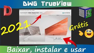 Como baixar e instalar o DWG TrueView 2021 [upl. by Koralie373]