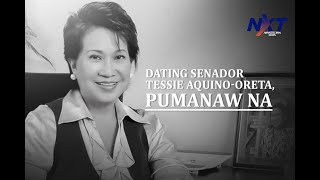 Dating Senador Tessie AquinoOreta pumanaw na  NXT [upl. by Durkin]