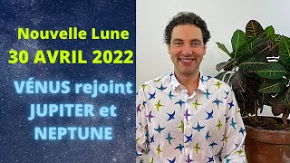 Astrologie Nouvelle Lune 30 Avril 2022  Conjonctions amp Sextiles [upl. by Savadove]