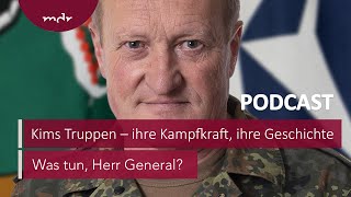 242 Kims Truppen – ihre Kampfkraft ihre Geschichte  Podcast Was tun Herr General  MDR [upl. by Remde]