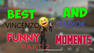 FADIOK AND VINCENZO BEST AND FUNNY MOMENTS [upl. by Sidnee37]