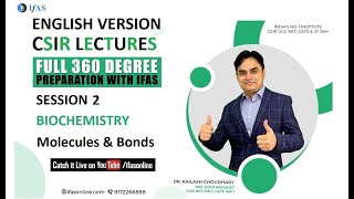 Biochemistry  Molecules and Bonds  CSIR NET Life Science  English Version  IFAS [upl. by Nahseez798]