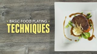 Basic Food Plating Techniques [upl. by Latsyrk]