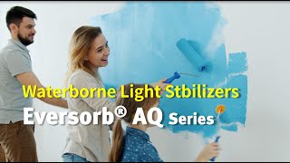 Waterborne Light Stabilizers  Eversorb AQ Series [upl. by Adkins262]