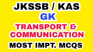 JKSSB 01 TRANSPORT amp COMMUNICATION  TOP MCQS  by AAFAQ SIR based on NCERTS [upl. by Hulton72]